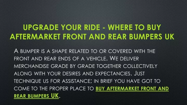 upgrade your ride where to buy aftermarket front and rear bumpers uk