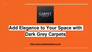 Add Elegance to Your Space with Dark Grey Carpets