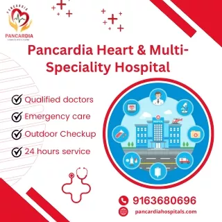 Your Heart's Haven Pancardia Heart & Multi-Specialty Hospital - The Best Cardiology Hospital in Patna