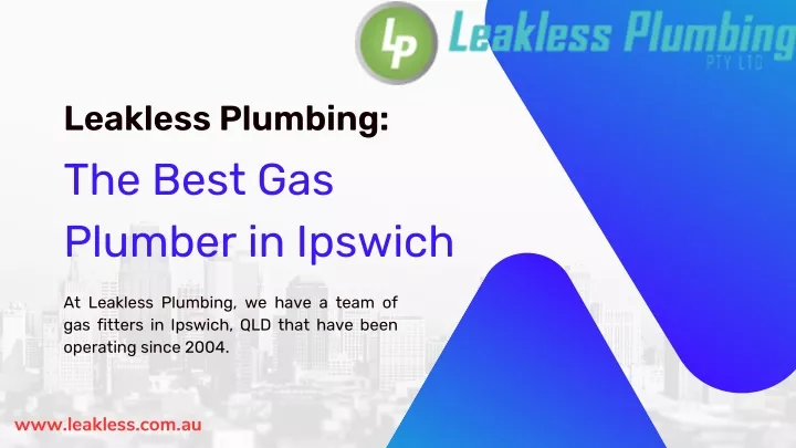 leakless plumbing the best gas plumber in ipswich