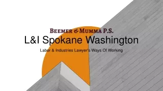 L&I Spokane Washington_Labor & Industries Lawyer's Ways Of Working