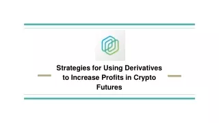 strategies for using derivatives to increase