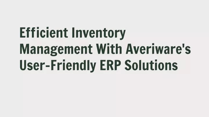 efficient inventory management with averiware