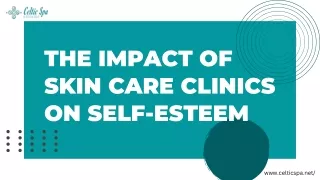 The Impact of Skin Care Clinics on Self-esteem
