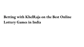 Betting with KhelRaja on the Best Online Lottery Games in India