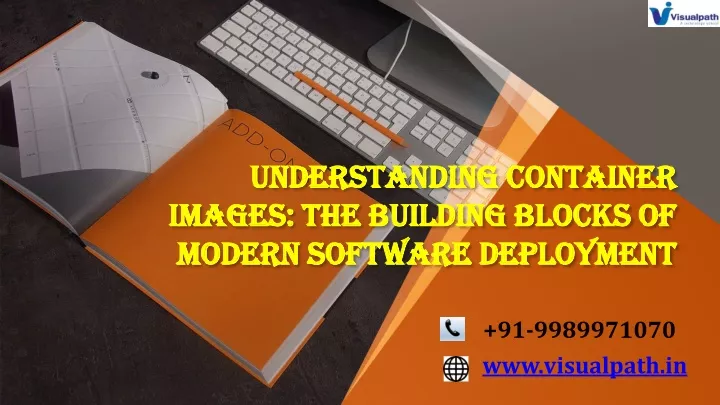 understanding container images the building blocks of modern software deployment