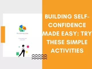 Building Self-Confidence Made Easy Try these simple activities