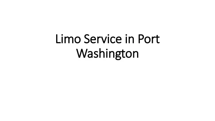 limo service in port limo service in port