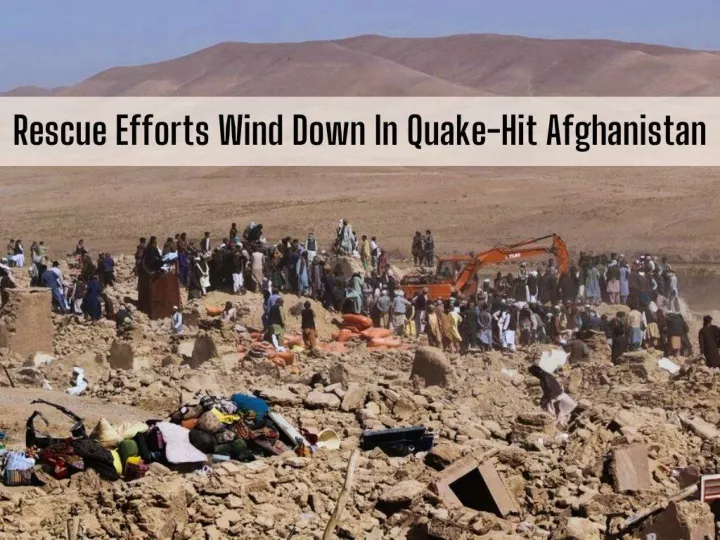 rescue efforts wind down in quake hit afghanistan
