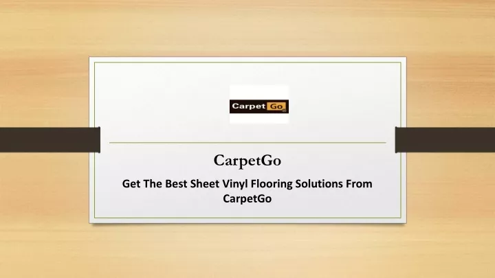 carpetgo get the best sheet vinyl flooring solutions from carpetgo