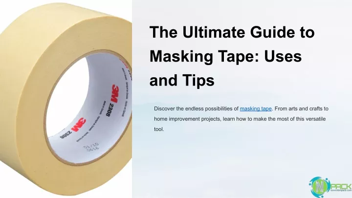 the ultimate guide to masking tape uses and tips