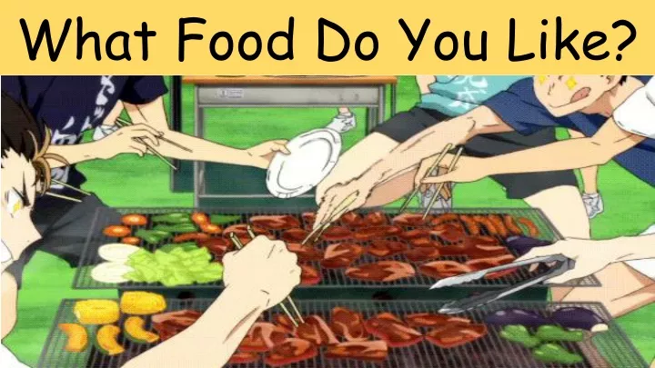 what food do you like
