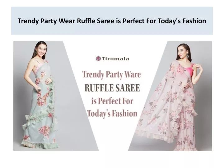 trendy party wear ruffle saree is perfect for today s fashion