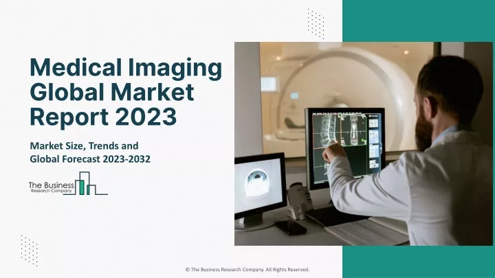 medical imaging global market report 2023