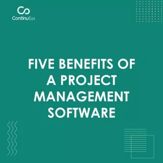 five benefits of a project management software