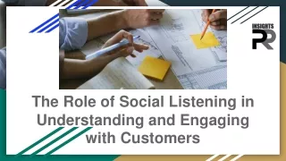 The Role of Social Listening in Understanding and Engaging with Customers