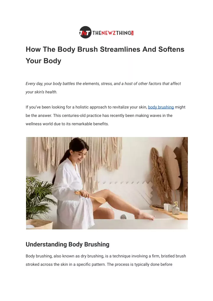 how the body brush streamlines and softens your