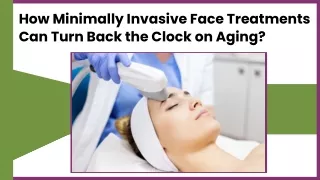 Most Popular Invasive Face Treatment
