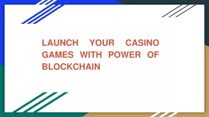 launch your casino games with power of blockchain