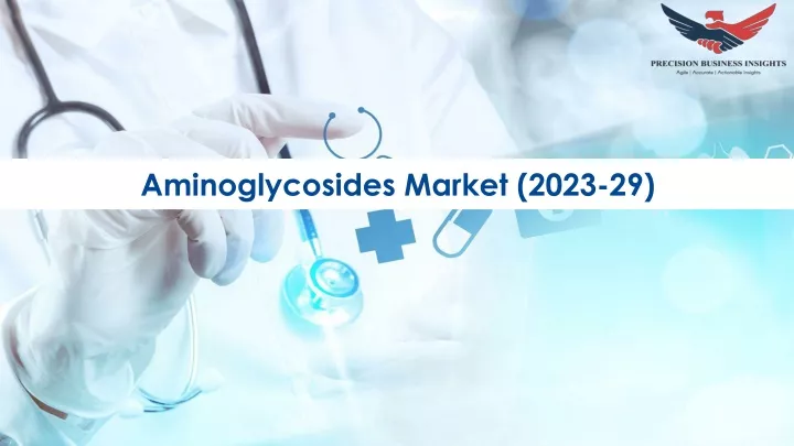 aminoglycosides market 2023 29
