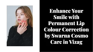 enhance-your-smile-with-permanent-lip-colour-correction-by-swarna-cosmo-care-in-vizag