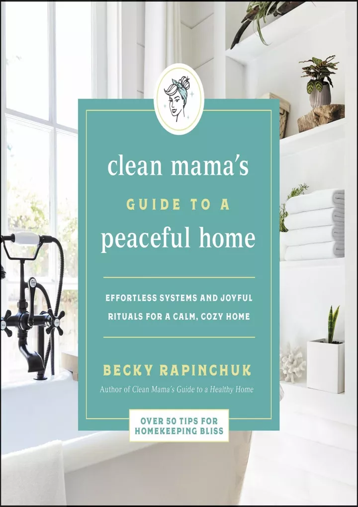 Ppt Pdf The Clean Mamas Guide To A Peaceful Home Effortless