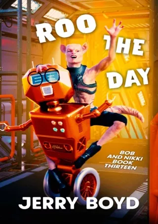 [READ DOWNLOAD] Roo the Day (Bob and Nikki Book 13)