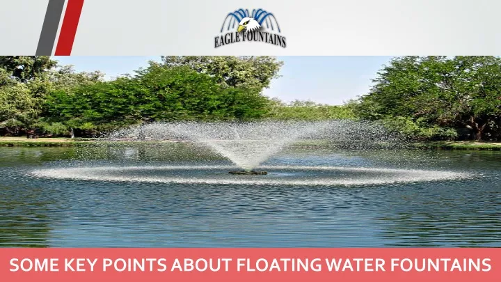 some key points about floating water fountains