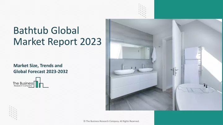 bathtub global market report 2023