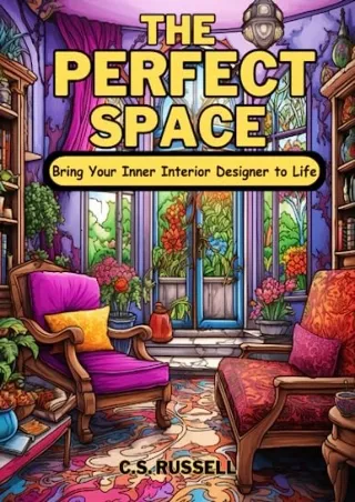 READ [PDF] The Perfect Space a Interior Design Adult Coloring Book for Relaxation and Creativity Stress Relief 40 Home I
