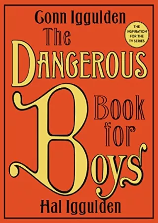 PDF/READ The Dangerous Book for Boys