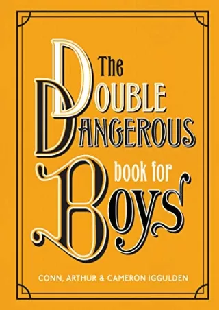 DOWNLOAD/PDF The Double Dangerous Book for Boys