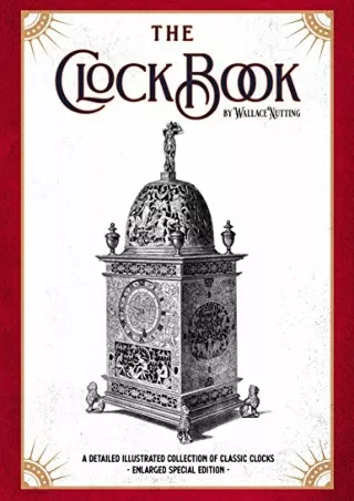 get [PDF] Download The Clock Book: A Detailed Illustrated Collection of Classic Clocks - Enlarged Special Edition