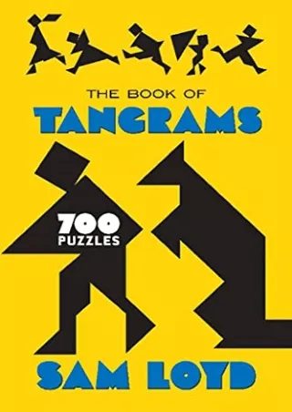 Download Book [PDF] The Book of Tangrams: 700 Puzzles (Dover Puzzle Books: Math Puzzles)