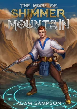 READ [PDF] The Mage of Shimmer Mountain: LitRPG Book 1: Crafting Magics