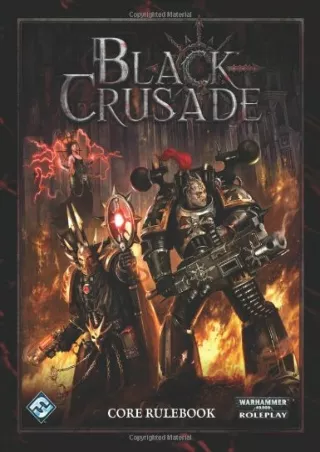 [READ DOWNLOAD] Black Crusade RPG: Core Rulebook