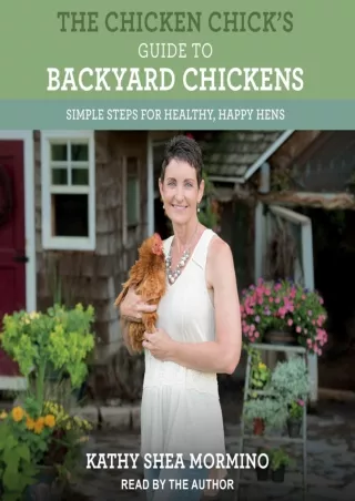 PDF_ The Chicken Chick's Guide to Backyard Chickens: Simple Steps for Healthy, Happy Hens