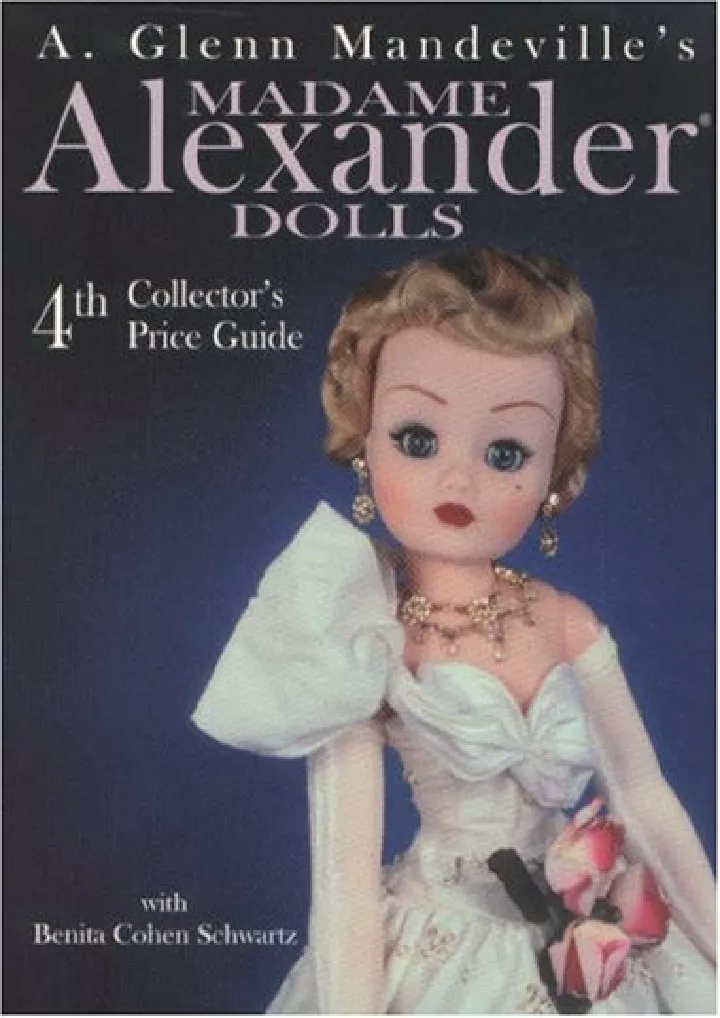 Ppt Downloadpdf Madame Alexander Dolls 4th Collectors Price Guide A Glenn Mandevilles