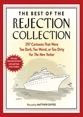 $PDF$/READ/DOWNLOAD The Best of the Rejection Collection: 297 Cartoons That Were Too Dark, Too Weird, or Too Dirty for T