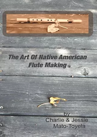 Read ebook [PDF] The Art Of Native American Flute Making