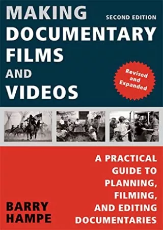 Read ebook [PDF] Making Documentary Films and Videos: A Practical Guide to Planning, Filming, and Editing Documentaries