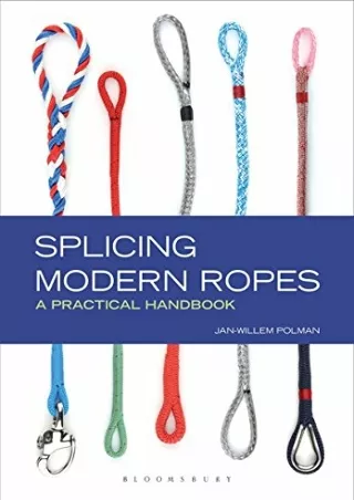 get [PDF] Download Splicing Modern Ropes: A Practical Handbook