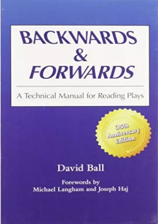 [READ DOWNLOAD] Backwards & Forwards: A Technical Manual for Reading Plays