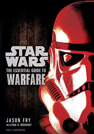 [PDF READ ONLINE] The Essential Guide to Warfare (Star Wars) (Star Wars: Essential Guides)