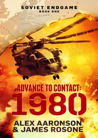 [PDF READ ONLINE] Advance to Contact: 1980 (Soviet Endgame Book 1)