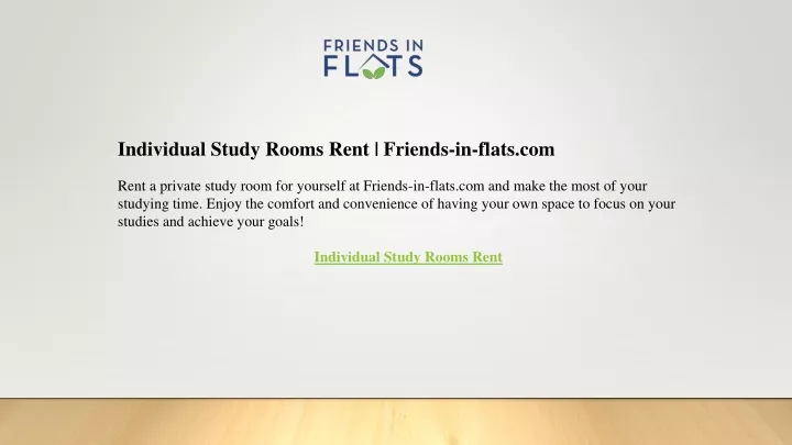 individual study rooms rent friends in flats