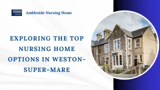 Exploring the Top Nursing Home Options in Weston-super-Mare