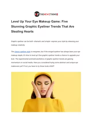 Level Up Your Eye Makeup Game_ Five Stunning Graphic Eyeliner Trends That Are Stealing Hearts