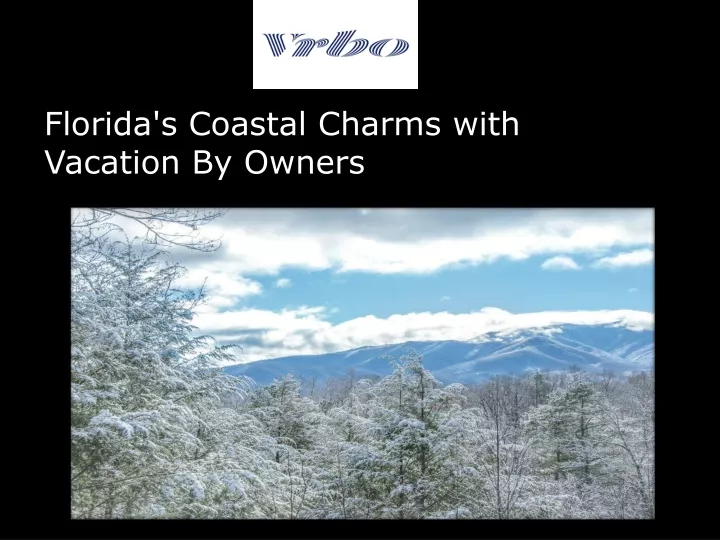 florida s coastal charms with vacation by owners