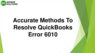 accurate methods to resolve quickbooks error 6010